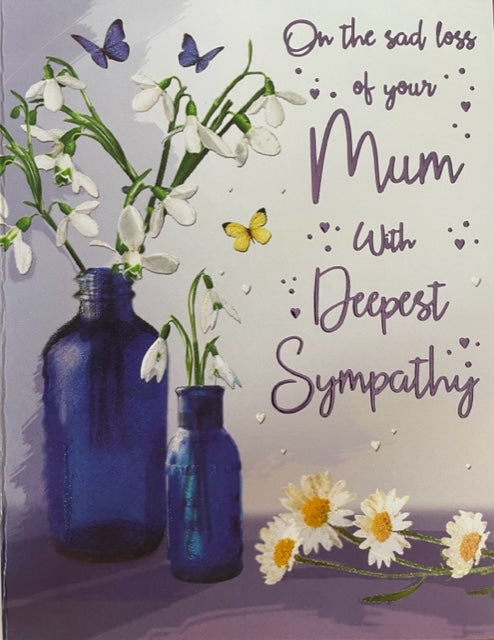On The Sad Loss Of Your Mum Sympathy Greeting Card
