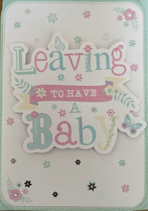 Leaving To Have A Baby Greeting Card