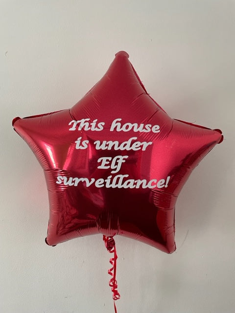 This House Is Under Elf Surveillance Helium Filled Foil Balloon