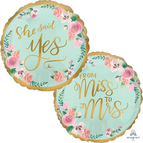 From Miss To Mrs / She Said Yes 2-Sided Design Helium Filled Foil Balloon