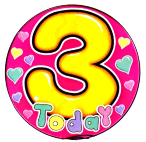 3 Today Pink Jumbo Badge
