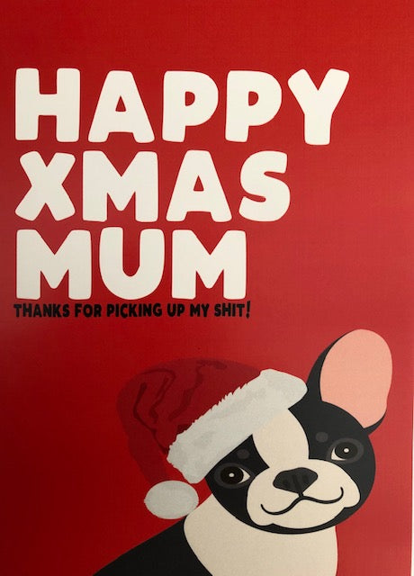 Happy Xmas Mum Dog Humour Christmas Greeting Card
