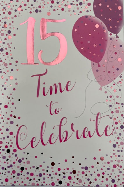 15 Time To Celebrate Birthday Greeting Card