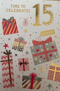 Time To Celebrate 15 Today Presents Birthday Greeting Card