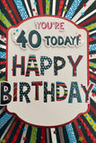 You're 40 Today Birthday Greeting Card