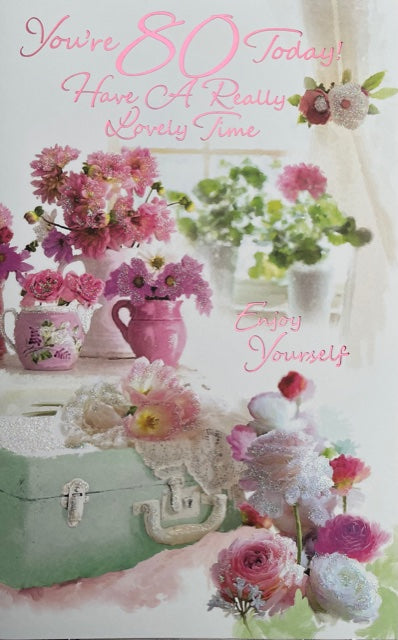 You're 80 Today Birthday Greeting Card