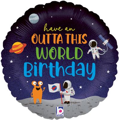 Have An Outta This World Birthday Helium Filled Foil Balloon