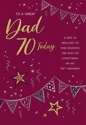 To A Great Dad 70 Today Birthday Greeting Card